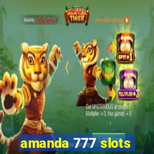 amanda 777 slots